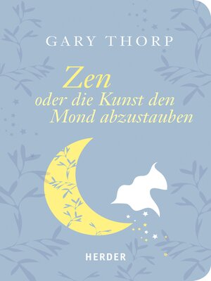 cover image of Zen oder die Kunst, den Mond abzustauben